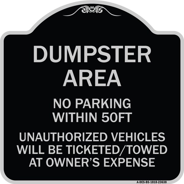 No Parking Within 50 Ft Unauthorized Vehicles Ticketed Towed at Owners Expense, BS-1818-23638